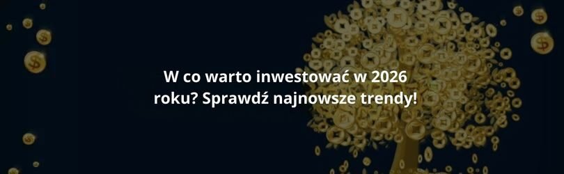 W co warto inwestować w 2026